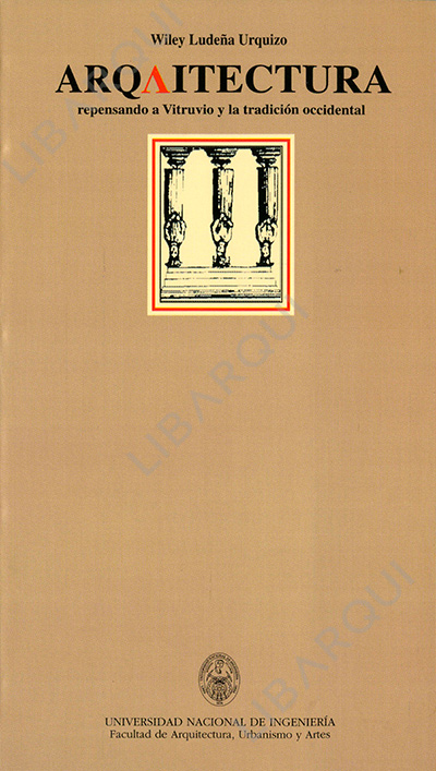 Libro de Historia: Arquitectura repensando a Vitruvio y la tradición occidental - Wiley Ludeña Urquizo